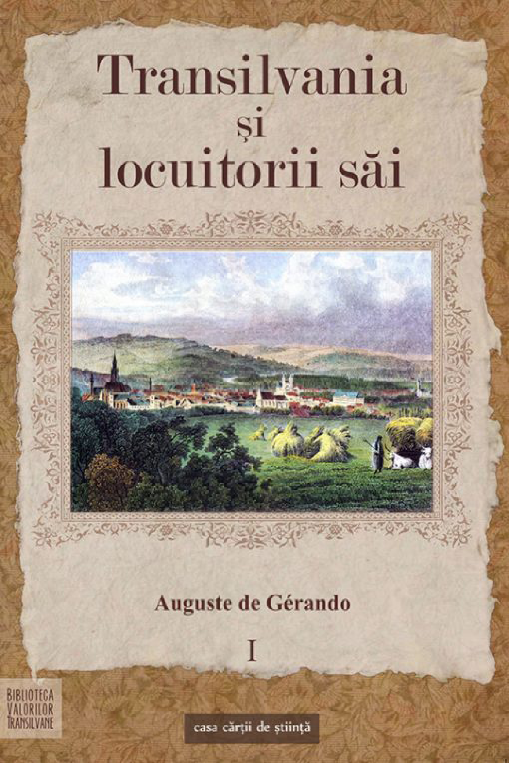 Transilvania şi locuitorii săi Vol. I