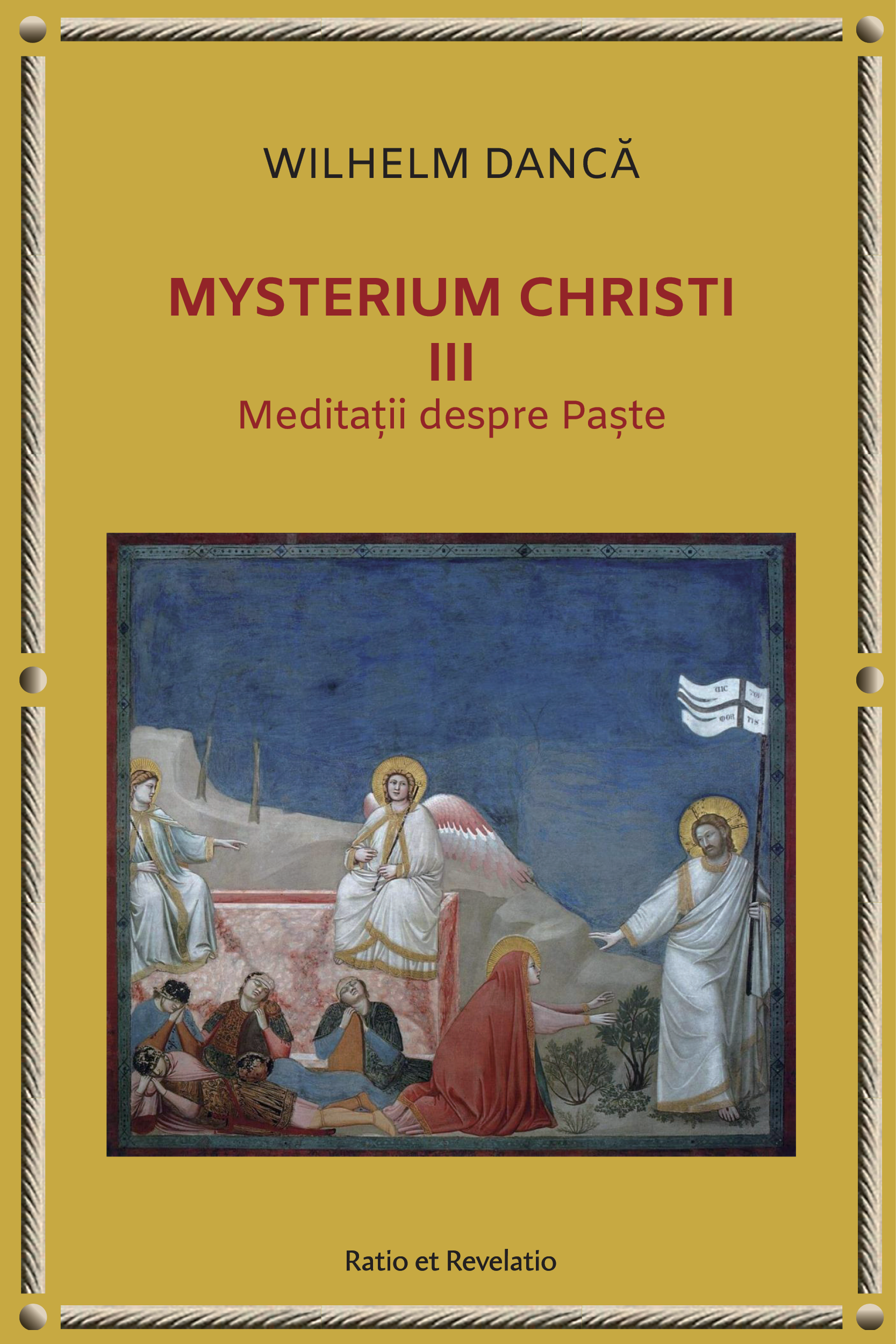 Mysterium Christi (III). Meditații despre Paște