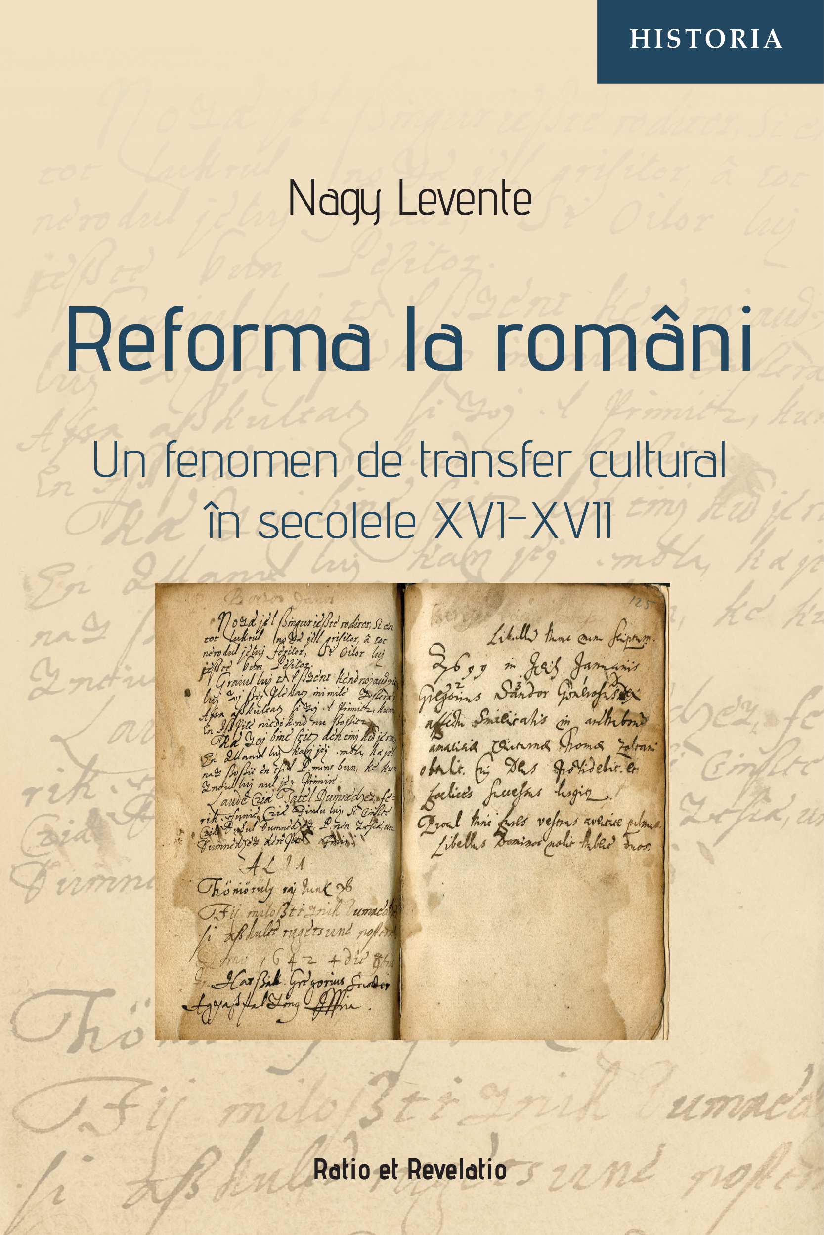 Reforma la români. Un fenomen de transfer cultural în secolele XVI-XVII