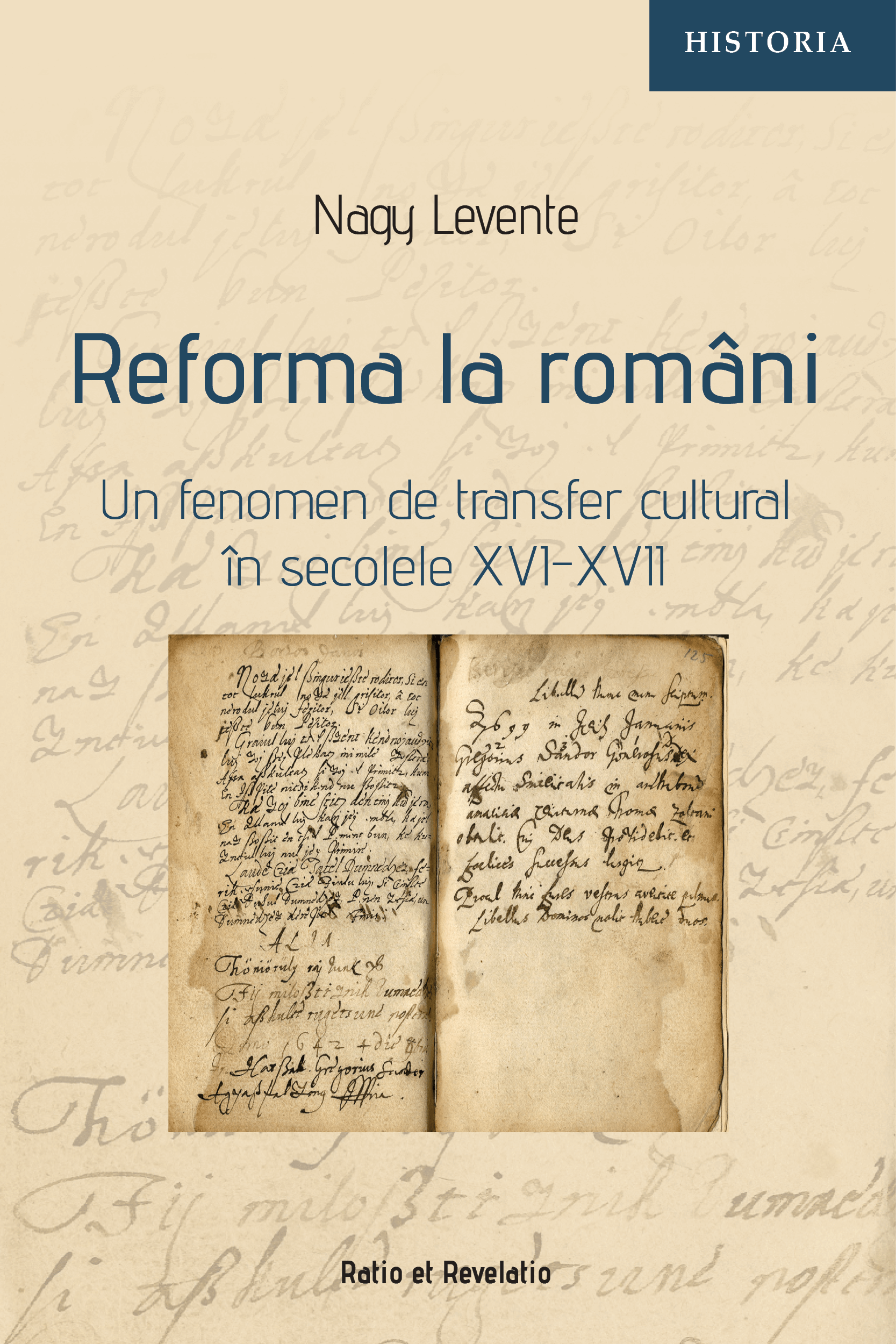 Reforma la români. Un fenomen de transfer cultural în secolele XVI-XVII