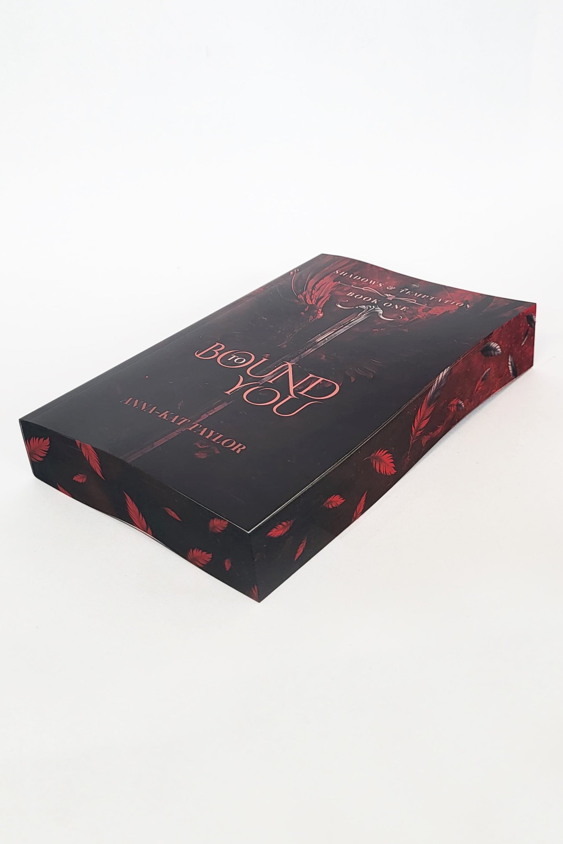 Bound To You: Shadows and Temptation Book One - PRINTED EDGES