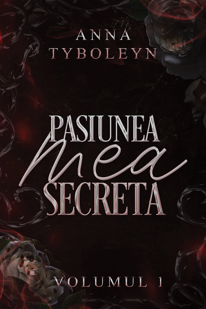Pasiunea mea secretă, Volumul 1