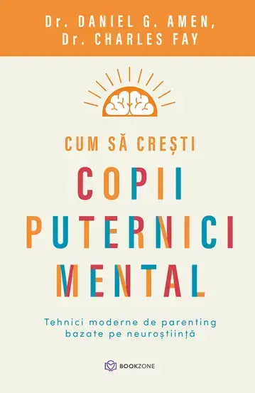 Cum sa cresti copii puternici mental - Bookbite