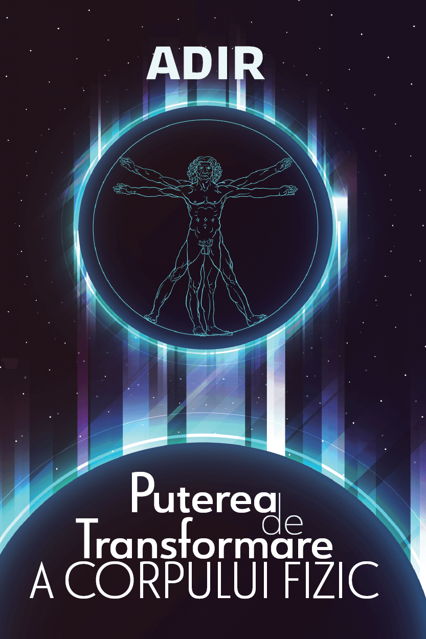 Puterea de transformare a corpului fizic