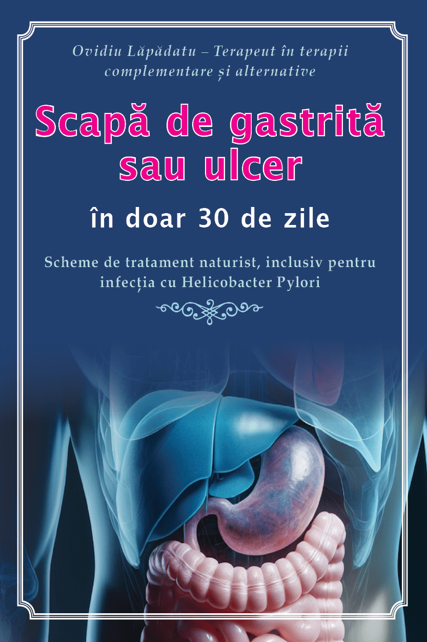 Scapă de Gastrită sau Ulcer în doar 30 de zile