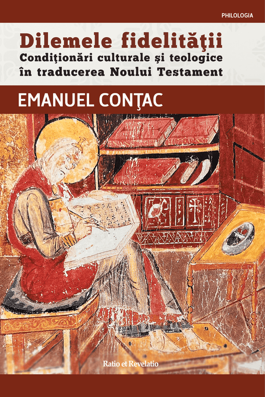Dilemele fidelității. Condiționări culturale și teologice în traducerea Noului Testament - Bookbite