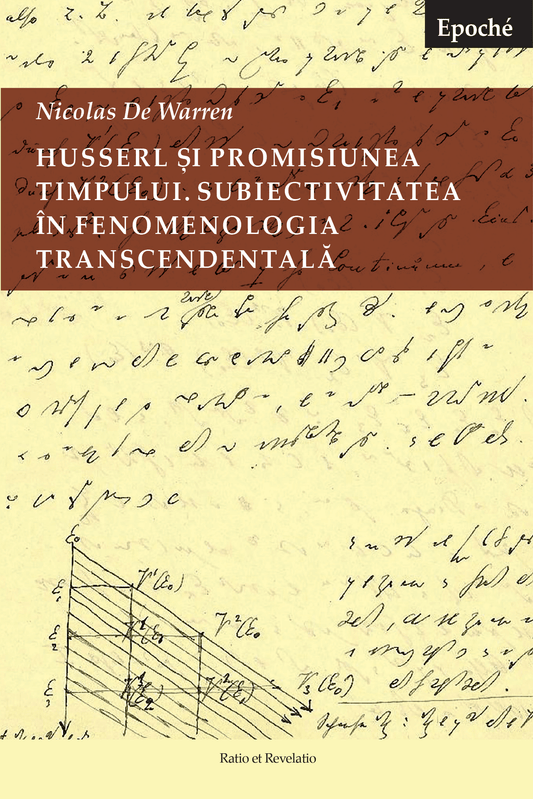 Husserl și promisiunea timpului. Subiectivitatea în fenomenologia transcendentală - Bookbite
