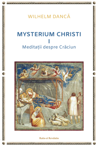 Coperta cărții Mysterium Christi (I). Meditații despre Crăciun