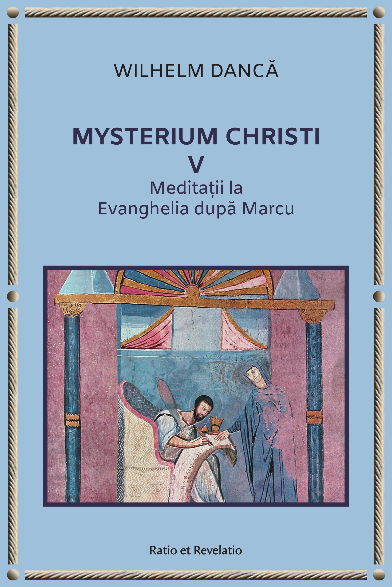 Mysterium Christi (V). Meditații la Evanghelia după Marcu