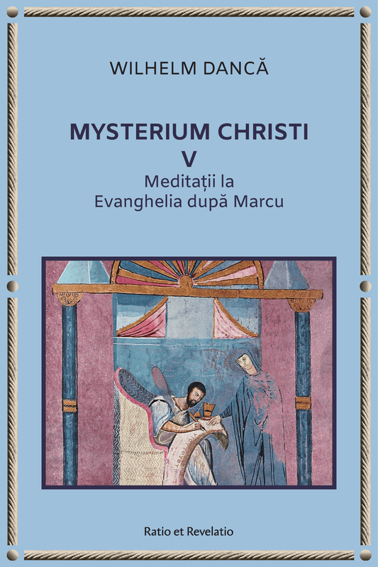 Mysterium Christi (V). Meditații la Evanghelia după Marcu - Bookbite