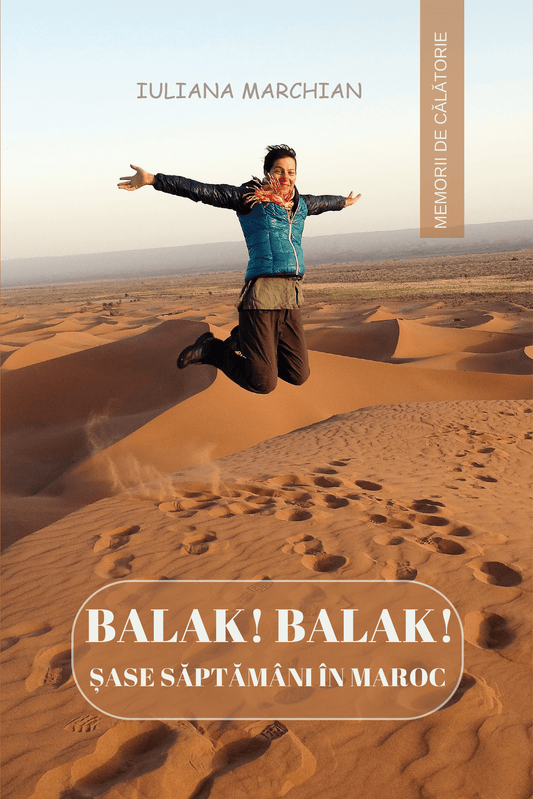Balak! Balak! - Șase săptămâni în Maroc - Bookbite