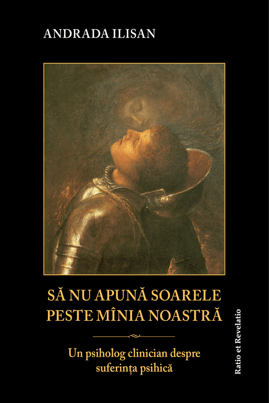 Să nu apună soarele peste mînia noastră. Un psiholog clinician despre suferința psihică - Bookbite