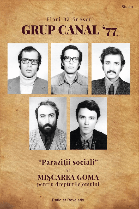 Grup canal '77. Paraziții sociali și Mișcarea Goma pentru drepturile omului - Bookbite