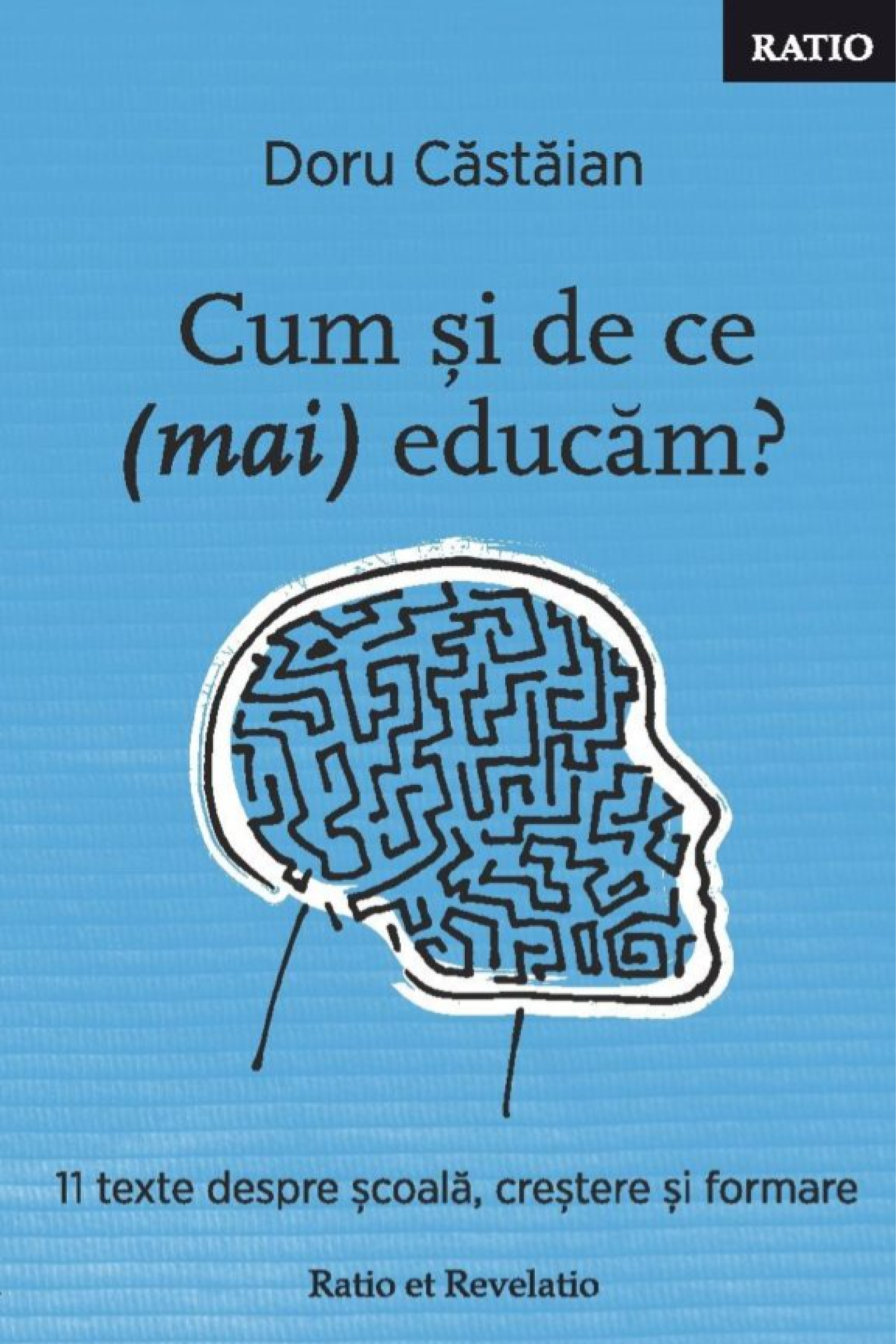 Cum și de ce mai educăm? 11 texte despre școală, creștere și formare