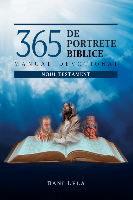 365 DE PORTRETE BIBLICE - Manual devoțional - Noul Testament - Bookbite