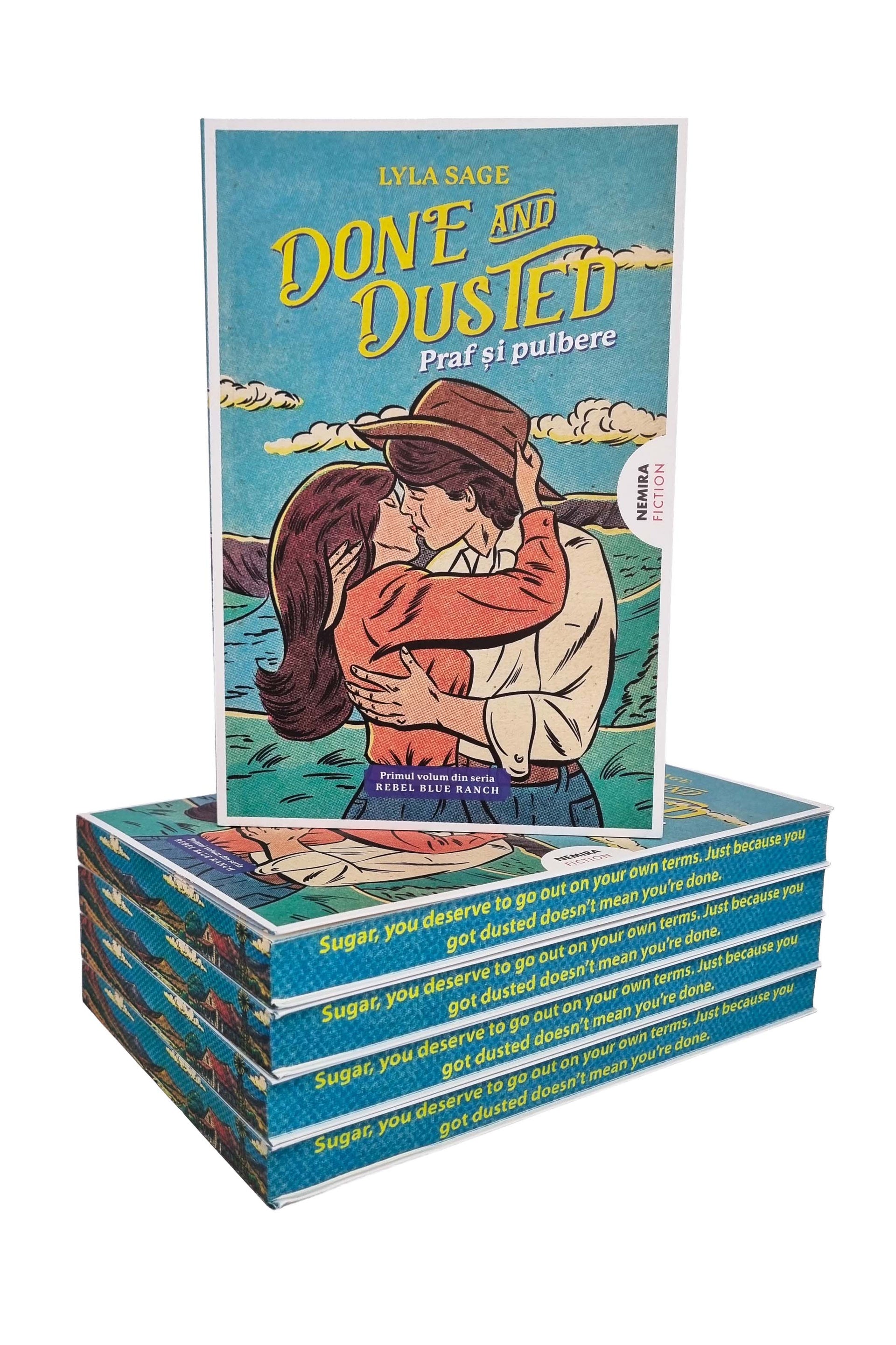 Done and Dusted – Praf și pulbere (REBEL BLUE RANCH #1) - PRINTED EDGES