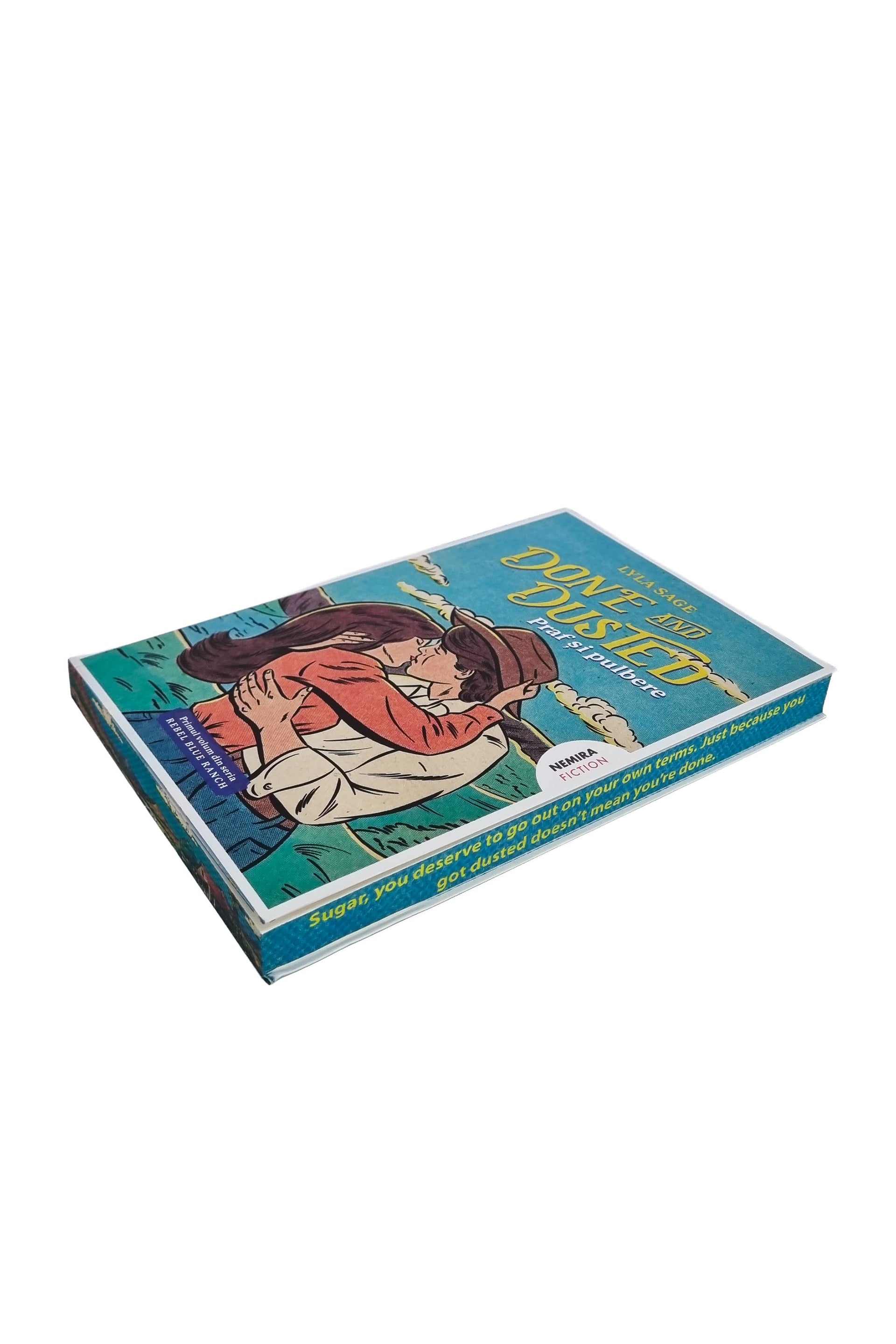 Done and Dusted – Praf și pulbere (REBEL BLUE RANCH #1) - PRINTED EDGES