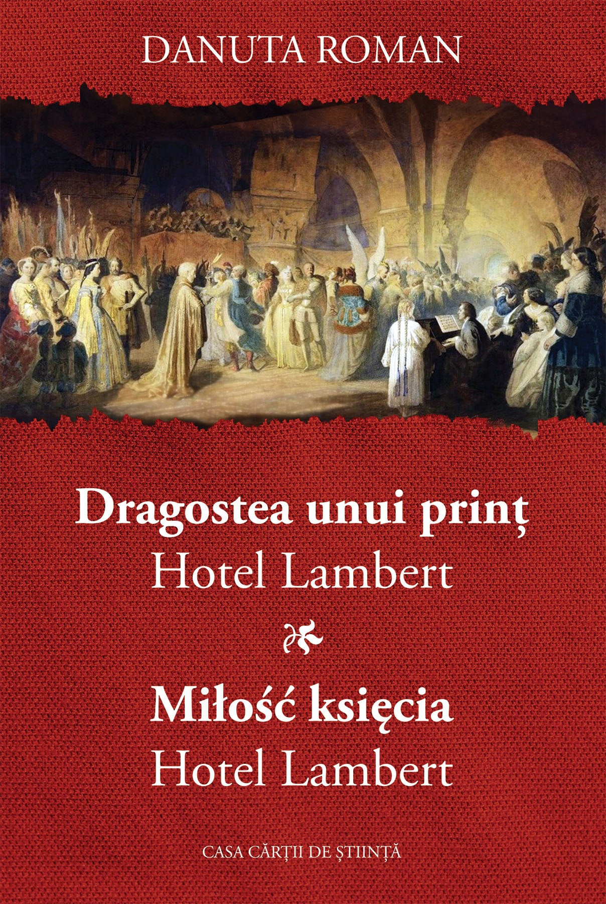 Dragostea unui prinț. Hotel Lambert/ Miłość księcia. Hotel Lambert
