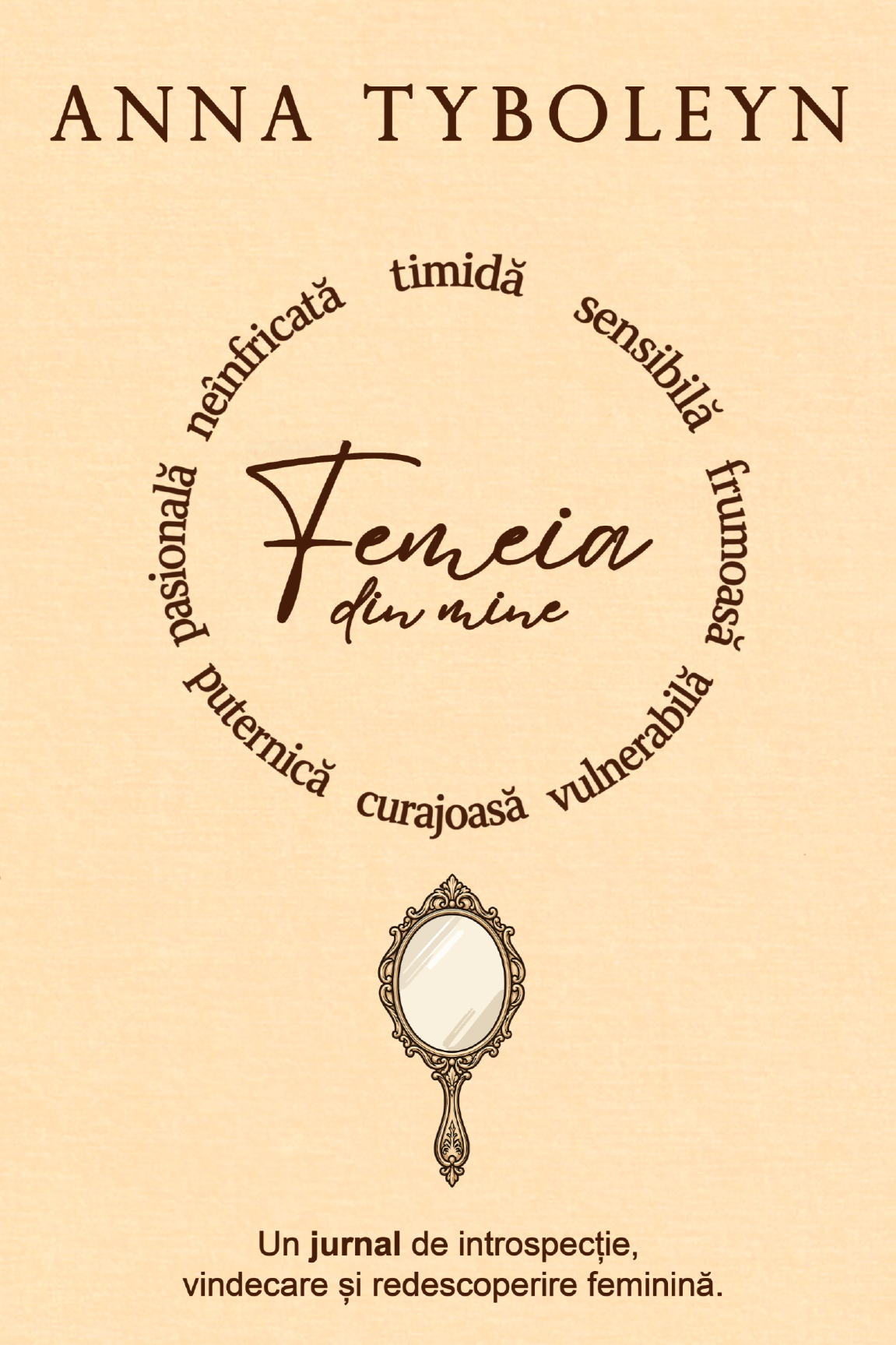 Femeia din mine. Un jurnal de introspecție, vindecare și redescoperire feminină