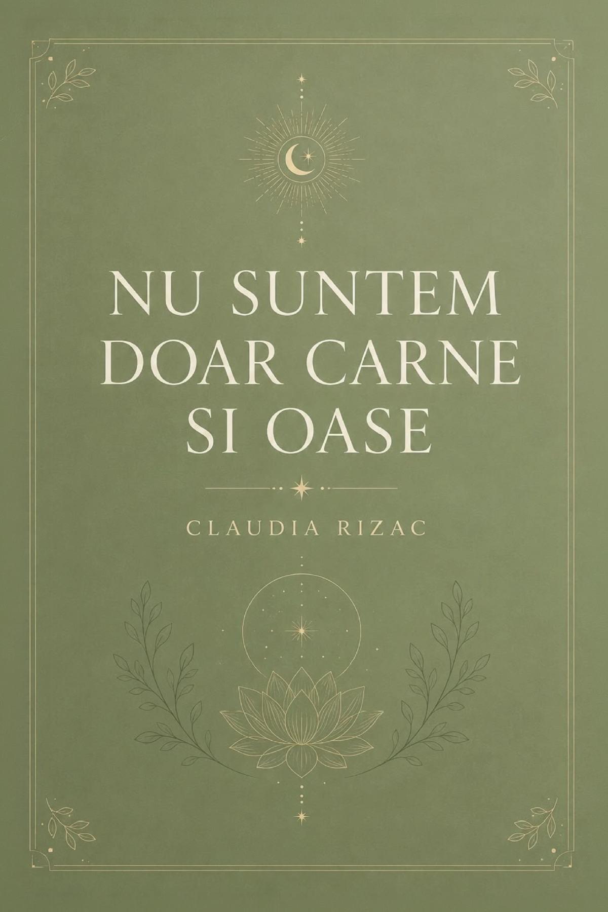 NU SUNTEM DOAR CARNE ȘI OASE