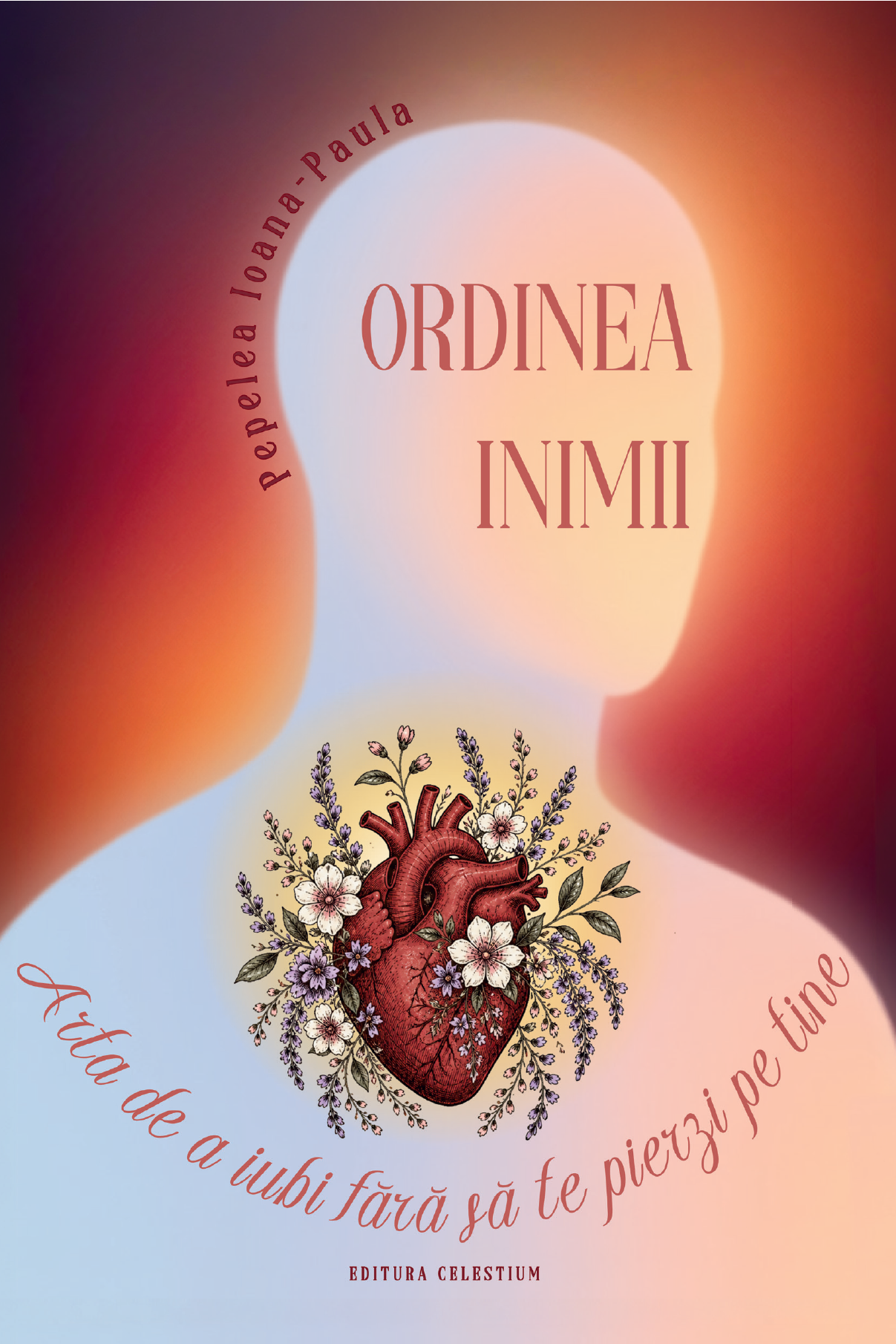 Ordinea inimii : arta de a iubi fără să te pierzi pe tine