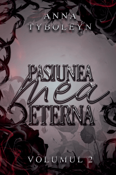 Pasiunea mea eternă, Volumul 2