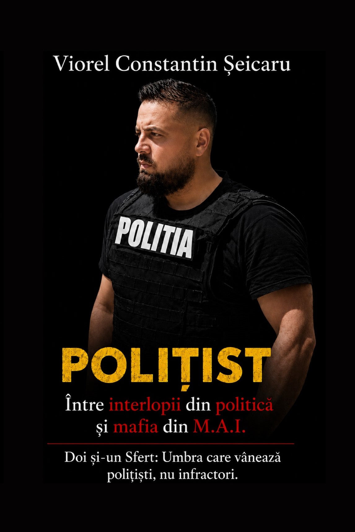 Polițist între interlopii din M.A.I. și mafia din politică