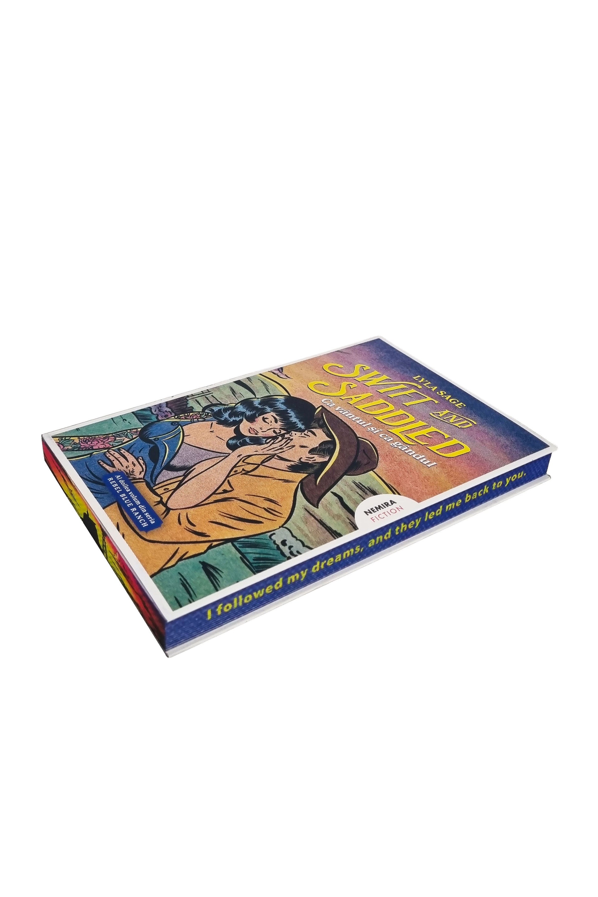 Swift and Saddled - Ca vântul şi ca gândul (REBEL BLUE RANCH #2) - PRINTED EDGES