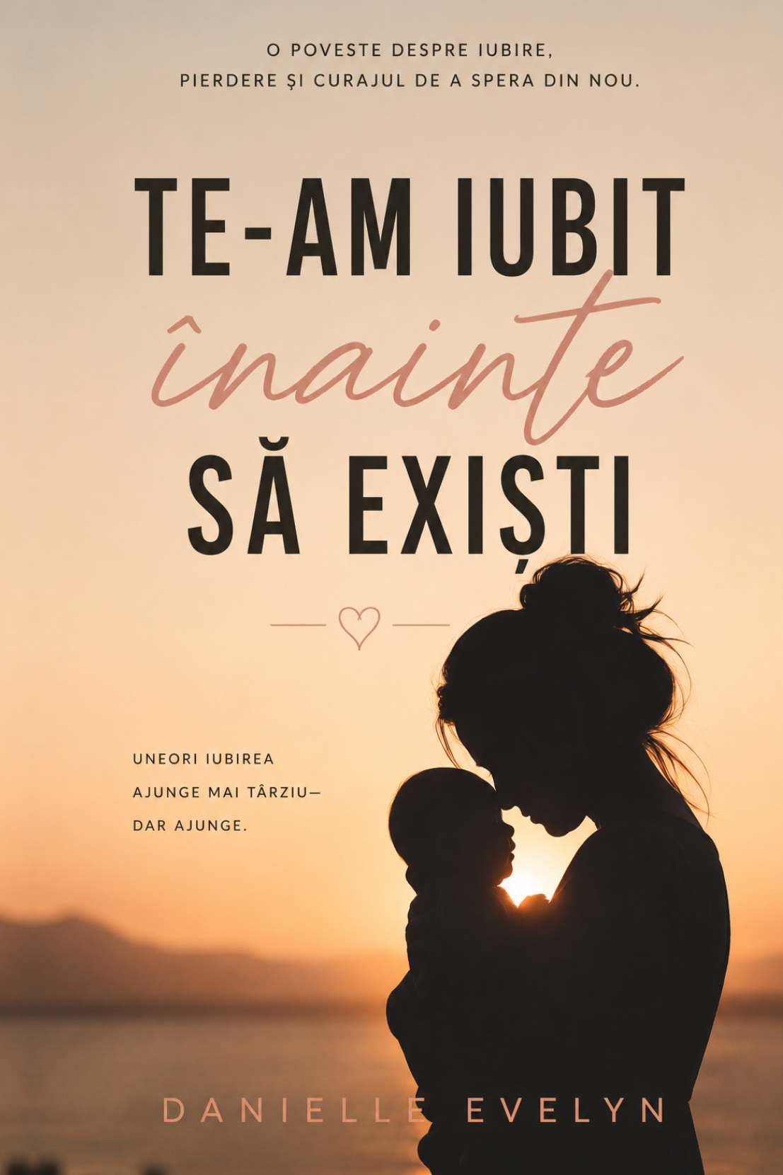 TE-AM IUBIT ÎNAINTE SĂ EXIȘTI