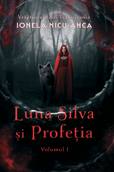 Vrăjitoarele din Transilvania - Luna Silva și Profeția - Bookbite
