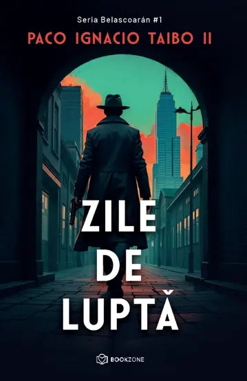 Zile de lupta - Seria Belascoarán #1 - PRINTED EDGES