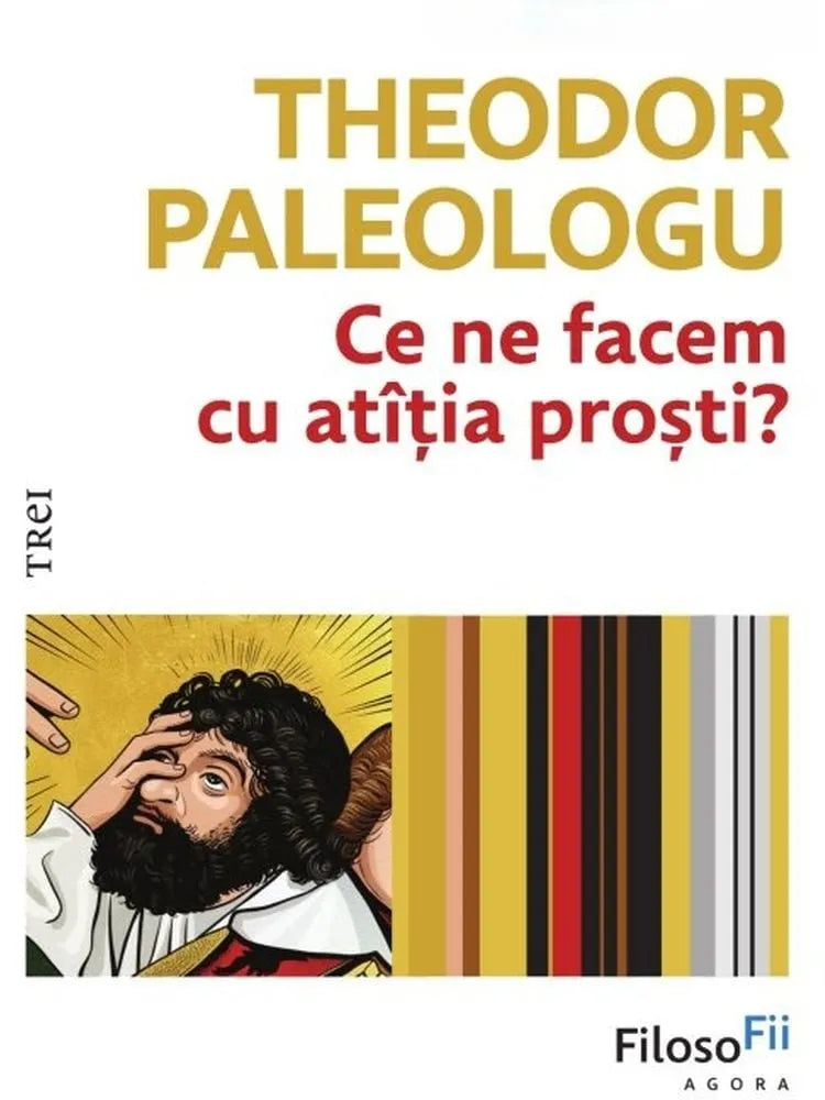 Ce ne facem cu atatia prosti? - HARDCOVER