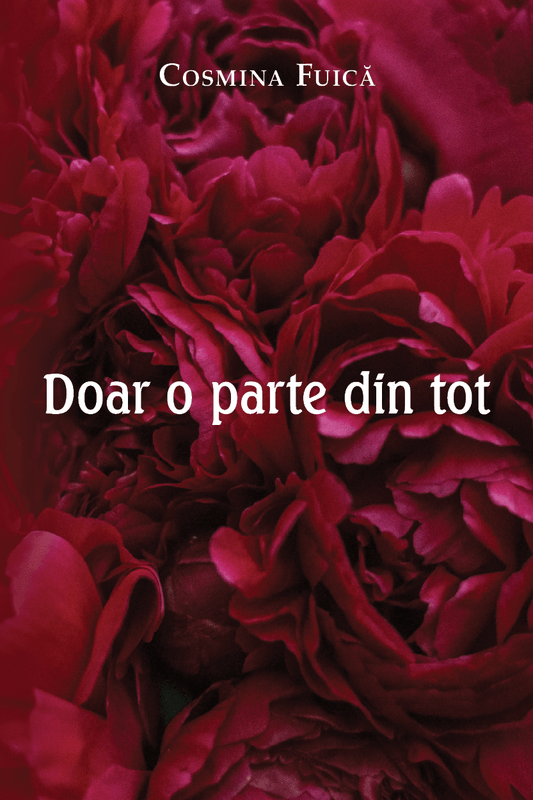 Doar o parte din tot, de Fuica Cosmina -copertă carte