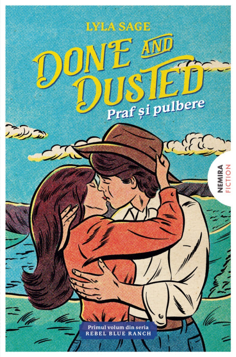 Done and Dusted – Praf și pulbere (REBEL BLUE RANCH #1) - PRINTED EDGES