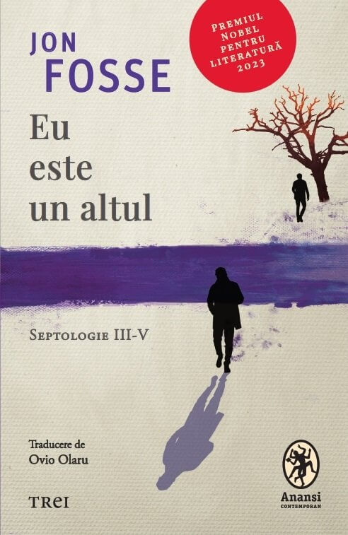 Eu este un altul. Septologie III-V