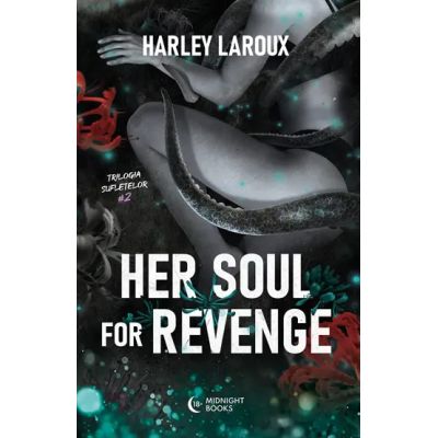 Her Soul for Revenge (Trilogia sufletelor #2) - PRINTED EDGES