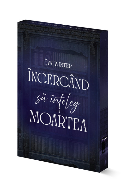 Încercând să înţeleg moartea - PRINTED EDGES