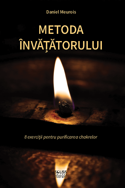 Metoda învăţătorului- 8 exercitii pentru purificarea chackrelor - Bookbite