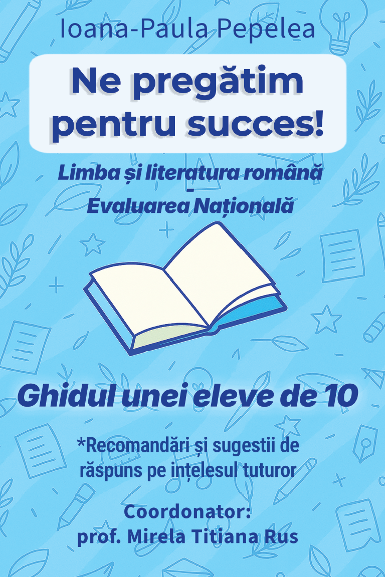 Ne pregătim pentru succes! : Limba şi literatura română - Evaluarea naţională