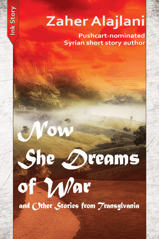 Now She Dreams of War and Other Stories from Transylvania - Bookbite