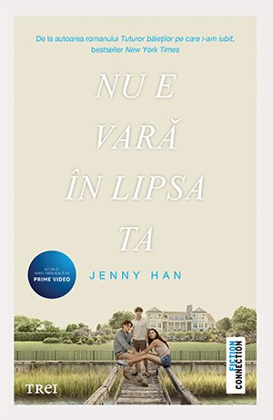 Nu e vară în lipsa ta (seria Vara, vol. 2, ediție tie-in)