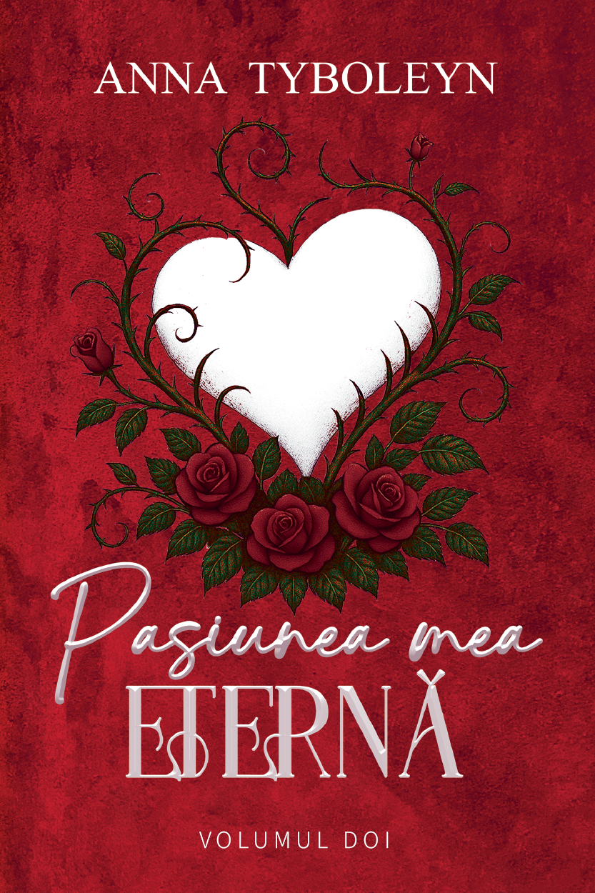 Pasiunea mea eternă, Volumul 2