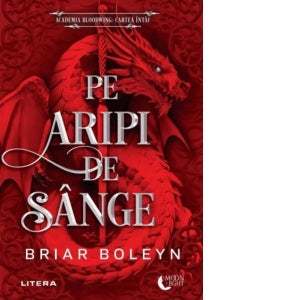 Pe aripi de sange. Seria Academia Bloodwing. Cartea intai
