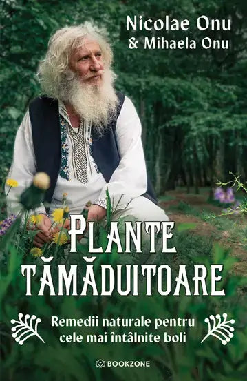 Plante tamaduitoare - Remedii naturale pentru cele mai întâlnite boli - Bookbite