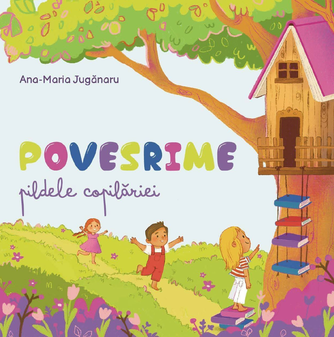 Povesrime : Pildele copilăriei