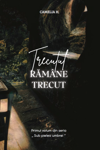 Trecutul rămâne trecut