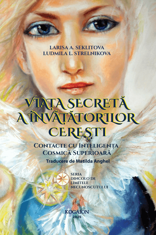 Viața secretă a Învățătorilor Ceresti - Contacte cu Inteligența cosmică superioară - Bookbite